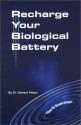 Recharge Your Biological Battery: The Q Experience - Howard Peiper