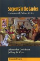 Serpents in the Garden: Liaisons with Culture & Sex - Alexander Cockburn, Jeffrey St. Clair, Jeffery St. Clair