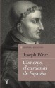 Cisneros, el cardenal de España - Joseph Pérez