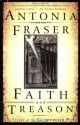 Faith and Treason: The Story of the Gunpowder Plot - Antonia Fraser