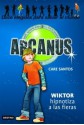 Wiktor hipnotiza a las fieras / Victor Hypnotizes the Beasts (Arcanus) (Spanish Edition) - Care Santos, German Tejerina, Daniel Munoz