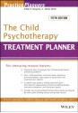 The Child Psychotherapy Treatment Planner (PracticePlanners) - Arthur E. Jongsma, L. Mark Peterson, William P. McInnis, Timothy J. Bruce