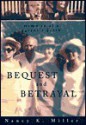 Bequest & Betrayal: Memoirs of a Parent's Death - Nancy K. Miller