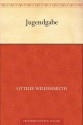 Jugendgabe (German Edition) - Ottilie Wildermuth