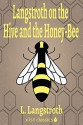 Langstroth on the Hive and the Honey-Bee (Xist Classics) - L. Langstroth, Robert Baird