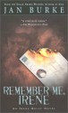 Remember Me, Irene: An Irene Kelly Novel - Jan Burke