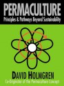 Permaculture: Principles and Pathways beyond Sustainability - David Holmgren