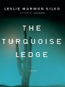 The Turquoise Ledge: A Memoir - Leslie Marmon Silko