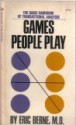 Games People Play - Eric Berne