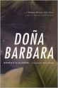 Doña Barbara - Rómulo Gallegos, Larry McMurtry, Robert Malloy