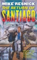 The Return of Santiago - Mike Resnick