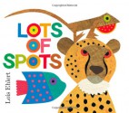 Lots of Spots - Lois Ehlert