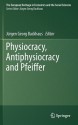 Physiocracy, Antiphysiocracy and Pfeiffer - Jürgen G. Backhaus