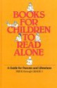 Books For Children To Read Alone: A Guide For Parents And Librarians - George Wilson, Joyce Moss