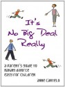 It's No Big Deal Really - A Parent's Guide to Making Divorce Easy for Children - Anne Cantelo