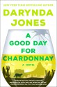 A Good Day for Chardonnay - Darynda Jones