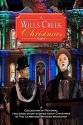 A Wills Creek Christmas: A Collection of Fictional, Feel-Good Short Stories about Christmas by the Cambridge Writers Workshop - Jerry Wolfrom