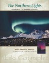 The Northern Lights: Secrets of the Aurora Borealis - Syun-Ichi Akasofu, Alaska Geographic Society, Tricia Brown, Jack Finch, Jan Curtis, Alaska Geographic Association