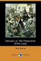 Hanover; Or, the Persecution of the Lowly (Dodo Press) - Jack Thorne