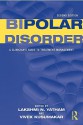 Bipolar Disorder: A Clinician's Guide to Treatment Management - Lakshmi N. Yatham, Vivek Kusumakar