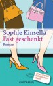 Fast geschenkt - Sophie Kinsella