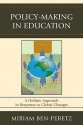 Policy-Making in Education: A Holistic Approach in Response to Global Changes - Miriam Ben-Peretz