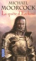 La Trilogie De La Quête D'erekosë - Michael Moorcock