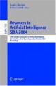 Advances in Artificial Intelligence - SBIA 2004: 17th Brazilian Symposium on Artificial Intelligence, Sao Luis, Maranhao, Brazil, September 29-October ... / Lecture Notes in Artificial Intelligence) - Ana L.C. Bazzan, Sofiane Labidi