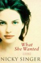 What She Wanted - Nicky Singer