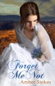 Forget Me Not - Amber Stokes