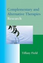 Complementary and Alternative Therapies Research - Tiffany Field, American Psychological Association