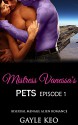 Bisexual Romance: Menage Romance: Mistress Vanessa's Pets Episode 1 (Bisexual Gay Paranormal Alpha Werewolf Threesome MMF Romance) (Contemporary Provocative Love Triangle New Adult Short Stories) - Gayle Keo