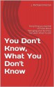 You Don't Know, What You Don't Know - J. Michael Emerson, Albert Einstein