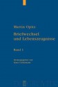 Briefwechsel Und Lebenszeugnisse: Kritische Edition Mit Bersetzung - Martin Opitz, Klaus Conermann