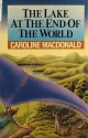 The Lake At The End Of The World - Caroline MacDonald