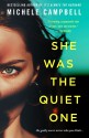 She Was the Quiet One - Michele Campbell