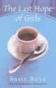 The Last Hope Of Girls - Susie Boyt