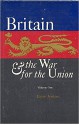 Britain and the War for the Union, Volume I - Brian A. Jenkins