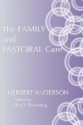 The Family and Pastoral Care: - Herbert Anderson