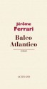 Balco Atlantico (Textes français) (French Edition) - Jérôme Ferrari