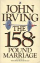 The 158-Pound Marriage - John Irving