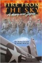 Fire from the Sky: A Diary Over Japan - Ron Greer