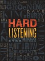 Hard Listening: The Greatest Rock Band Ever (of Authors) Tells All - Mitch Albom, Dave Barry, Sam Barry, Roy Blount Jr., Matt Groening, Ted Habte-Gabr, Greg Iles, Stephen King, James McBride, Roger McGuinn, Ridley Pearson, Amy Tan, Scott Turow, Jennifer Lou