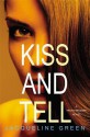 Kiss and Tell - Jacqueline Green