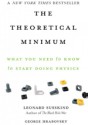 The Theoretical Minimum: What You Need to Know to Start Doing Physics - Leonard Susskind, George Hrabovsky