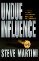 Undue Influence - Steve Martini