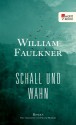 Schall und Wahn - Frank Heibert, William Faulkner