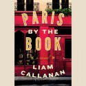 Paris by the Book - Liam Callanan, Kim Bubbs