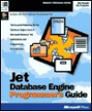 Jet Database Engine Programmer's Guide (Professional Editions) - Microsoft Press, Microsoft Press, Dan Haught, Jim Ferguson