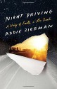 Night Driving: A Story of Faith in the Dark - Addie Zierman